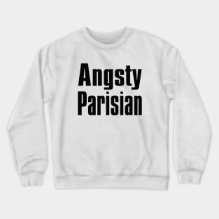 Angsy Parisian - Black Crewneck Sweatshirt